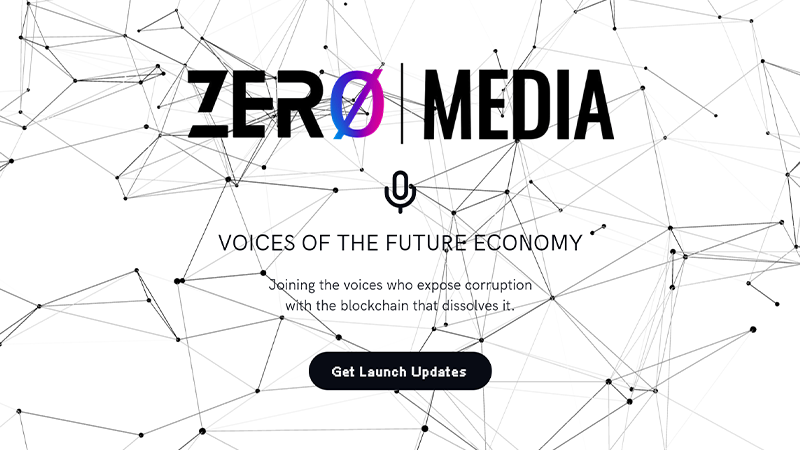 ZERO | MEDIA - Voices of the Future Economy